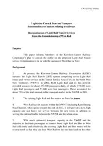 CB[removed])  Legislative Council Panel on Transport Subcommittee on matters relating to railways Reorganisation of Light Rail Transit Services Upon the Commissioning of West Rail