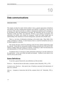 HEALTH INFORMATICS  Data communications GRAHAM IVERS  This chapter provides the reader with the ability to have a general appreciation of hardware