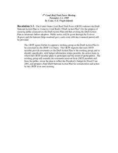 3rd Coral Reef Task Force Meeting November 2-3, 1999 St. Croix, U.S. Virgin Islands Resolution[removed]The United States Coral Reef Task Force (CRTF) endorses the Draft National Action Plan to Conserve Coral Reefs (“Draf