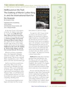 TWO BOOK REVIEWS By Dave Lehman, Connections Executive EdiHellhound on His Trail: The Stalking of Martin Luther King Jr. and the International Hunt for his Assassin By Hampton Sides