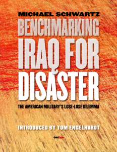MICHAEL SCHWARTZ  DISASTER THE AMERICAN MILITARY’S LOSE-LOSE DILEMMA  INTRODUCED BY TOM ENGELHARDT