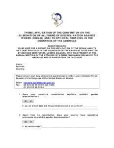 THEME: APPLICATION OF THE CONVENTION ON THE ELIMINATION OF ALL FORMS OF DISCRIMINATION AGAINST WOMEN (CEDAW) AND ITS OPTIONAL PROTOCOL IN THE COUNTRIES OF THE AMERICAS QUESTIONNAIRE TO BE USED FOR A REPORT ON THE APPLICA