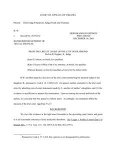 COURT OF APPEALS OF VIRGINIA Present: Chief Judge Fitzpatrick, Judges Frank and Clements B. W. v.  MEMORANDUM OPINION*