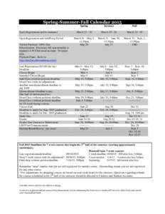 Spring-Summer-Fall Calendar 2015 Early Registration (active students) Open Registration and Add/Drop Period Tuition Payment: 100% Due ENotification: Electronic bill sent monthly to student’s UM-Flint email account. No 