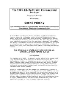 The 1996 J.B. Rudnyckyj Distinguished Lecture University of Manitoba Presented by  Serhii Plokhy