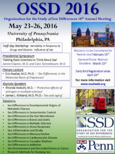 Organization for the Study of Sex Differences 10th Annual Meeting  May 23-26, 2016 University of Pennsylvania Philadelphia, PA Half-day Workshop Variability in Response to