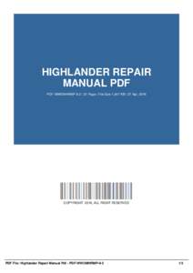 HIGHLANDER REPAIR MANUAL PDF PDF-WWOMHRMP-9-2 | 31 Page | File Size 1,647 KB | 27 Apr, 2016 COPYRIGHT 2016, ALL RIGHT RESERVED