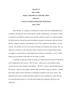 Remarks of Barry Wides Deputy Comptroller for Community Affairs before the Veterans Association of Real Estate Professionals June 9, 2014