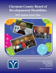 Clermont County Board of Developmental Disabilities 2015 Annual Action Plan Clermont County Board of Developmental Disabilities 2040 US Highway 50