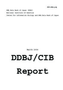 ISSN[removed]DNA Data Bank of Japan (DDBJ) National Institute of Genetics Center for Information Biology and DNA Data Bank of Japan