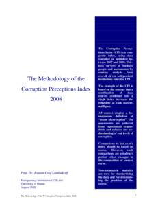 The Methodology of the Corruption Perceptions Index 2008 The Corruption Perceptions Index (CPI) is a composite index, using data compiled or published between 2007 and[removed]Thirteen surveys of business