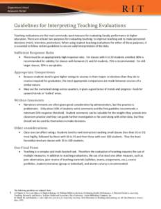 Department Head Resource Portal Guidelines for Interpreting Teaching Evaluations Teaching evaluations are the most commonly used measure for evaluating faculty performance in higher education. There are at least two purp