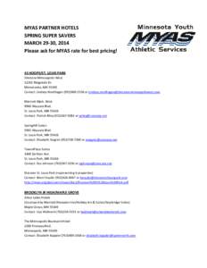 MYAS PARTNER HOTELS SPRING SUPER SAVERS MARCH 29-30, 2014 Please ask for MYAS rate for best pricing!  43 HOOPS/ST. LOUIS PARK