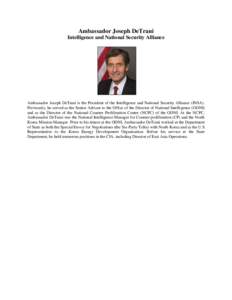 Ambassador Joseph DeTrani Intelligence and National Security Alliance Ambassador Joseph DeTrani is the President of the Intelligence and National Security Alliance (INSA). Previously, he served as the Senior Advisor to t