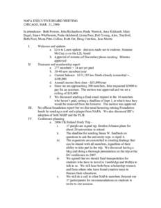 NAFA EXECUTIVE BOARD MEETING CHICAGO, MAR. 31, 2006 In attendance: Beth Powers, John Richardson, Paula Warrick, Amy Eckhardt, Mary Engel, Susan Whitbourne, Paula Goldsmid, Linna Pace, Deb Young, Alex, Trayford, Beth Fior