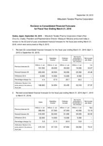 September 30, 2015  Mitsubishi Tanabe Pharma Corporation Revision to Consolidated Financial Forecasts for Fiscal Year Ending March 31, 2016