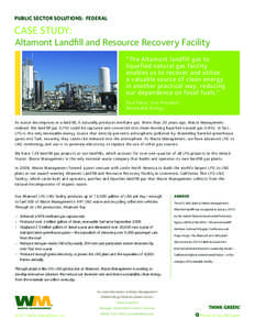 PUBLIC SECTOR SOLUTIONS: FEDERAL  CASE STUDY: Altamont Landfill and Resource Recovery Facility “The Altamont landfill gas to