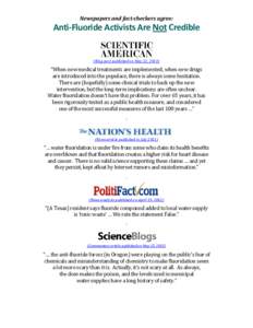Newspapers and fact-checkers agree:  Anti-Fluoride Activists Are Not Credible (Blog post published on May 22, 2013)