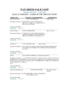 TAX DEED SALE LIST October 06, 2015 – 11:00 AM DANA D. JOHNSON – CLERK OF THE CIRCUIT COURT APPLICANT Ronald M. Williams