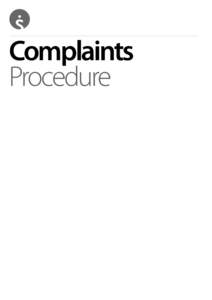 Complaints Procedure If you feel we that we have not met your expectations or if you have any suggestions on how we can improve or