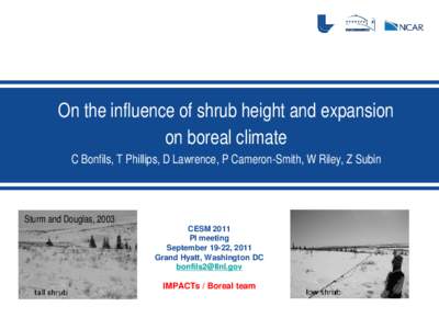 On the influence of shrub height and expansion on boreal climate C Bonfils, T Phillips, D Lawrence, P Cameron-Smith, W Riley, Z Subin Sturm and Douglas, 2003 CESM 2011