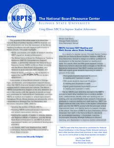 The National Board Resource Center I L L I N O I S S TAT E U N I V E R S I T Y Using Illinois NBCTs to Improve Student Achievement Overview The purpose of this white paper is to show how National Board Certified Teachers