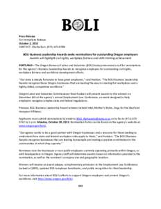 Press Release For Immediate Release October 2, 2013 CONTACT: Charlie Burr, ([removed]BOLI Business Leadership Awards seeks nominations for outstanding Oregon employers