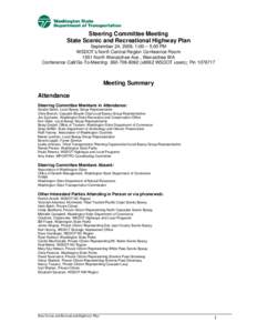 Steering Committee Meeting State Scenic and Recreational Highway Plan September 24, 2009, 1:00 – 5:00 PM WSDOT’s North Central Region Conference Room 1551 North Wenatchee Ave., Wenatchee WA Conference Call/Go-To-Meet