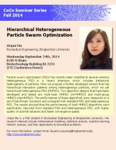 CoCo Seminar Series Fall 2014 Hierarchical Heterogeneous Particle Swarm Optimization Xinpei Ma