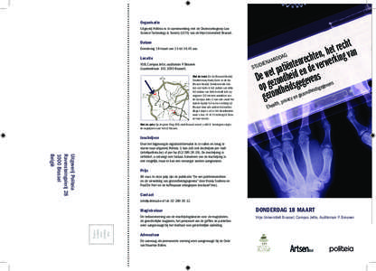 Organisatie Uitgeverij Politeia nv in samenwerking met de Onderzoeksgroep Law Science Technology & Society (LSTS) van de Vrije Universiteit Brussel. Datum Donderdag 18 maart van 13 tot[removed]uur.