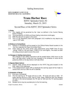 Sailing Instructions KING HARBOR YACHT CLUB REDONDO BEACH, CALIFORNIA Trans Harbor Race KHYC Spinnaker Series #2