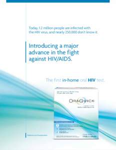 Today, 1.2 million people are infected with the HIV virus, and nearly 250,000 don’t know it. Introducing a major advance in the fight against HIV/AIDS.