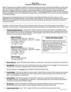 Whale Rules Final Rule Published June 27, 2014 NOAA’s Fisheries Service (NMFS) published a Final Rule amending the Atlantic Large Whale Take Reduction Plan (Plan). This rule revises the management measures for reducing