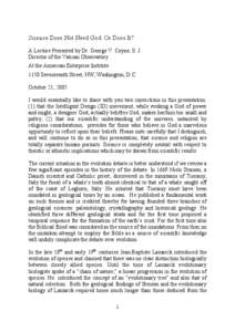 Science Does Not Need God. Or Does It? A Lecture Presented by Dr. George V. Coyne, S. J. Director of the Vatican Observatory At the American Enterprise Institute 1150 Seventeenth Street, NW, Washington, D.C. October 21, 