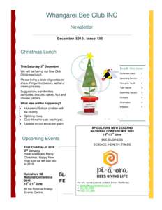 Whangarei Bee Club INC Newsletter December 2015, Issue 132 Christmas Lunch This Saturday 5th December