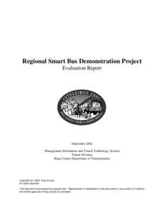 Regional Smart Bus Demonstration Project Evaluation Report September 2002 Management Information and Transit Technology Section Transit Division