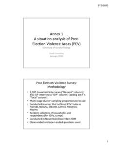 [removed]Annex 1 A situation analysis of PostElection Violence Areas (PEV) Summary of survey findings South Consulting