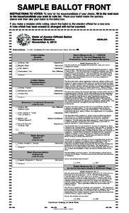 SAMPLE BALLOT FRONT INSTRUCTIONS TO VOTER: To vote for the issue/candidate of your choice, fill in the oval next to the issue/candidate you want to vote for. Place your ballot inside the secrecy sleeve and then take your