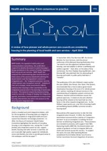 Health and housing: From consensus to practice  A review of how pioneer and whole-person care councils are considering housing in the planning of local health and care services – AprilSummary