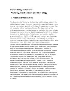 Library Policy Statements  Anatomy, Biochemistry and Physiology I. PROGRAM INFORMATION The Department of Anatomy, Biochemistry and Physiology supports the interdisciplinary nature of modern biomedical research and expose