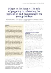 The Australian Journal of Emergency Management, Vol. 21 No. 2, May[removed]Blazer to the Rescue! The role of puppetry in enhancing fire prevention and preparedness for young children