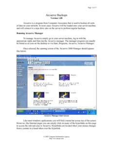 Page 1 of 17  Arcserve Backups Version 1.00 Arcserve is a program from Computer Associates that is used to backup all sorts of data on your network. In most cases Arcserve will be loaded onto your server machine