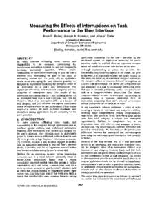 Measuring the Effects of Interruptions on Task Performance in the User Interface Brian P.Bailey, Joseph A. Konstan, and John V. Carlis University of Minnesota Department of Computer Science and Engineering Minneapolis, M