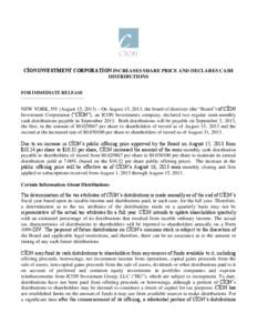 CĪON INVESTMENT CORPORATION INCREASES SHARE PRICE AND DECLARES CASH DISTRIBUTIONS FOR IMMEDIATE RELEASE -----------------------------------------  NEW YORK, NY (August 15, 2013) – On August 15, 2013, the board of dire