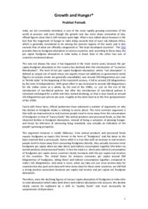 Growth and Hunger* Prabhat Patnaik India, we are constantly reminded, is one of the more rapidly growing economies of the world at present; and even though the growth rate has come down somewhat of late, official figures