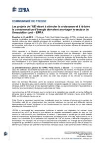 COMMUNIQUÉ DE PRESSE Les projets de l’UE visant à stimuler la croissance et à réduire la consommation d’énergie devraient avantager le secteur de l’immobilier coté – EPRA Bruxelles, le 11 juin 2012 – L’