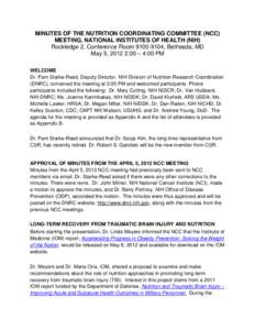 MINUTES OF THE NUTRITION COORDINATING COMMITTEE (NCC) MEETING, NATIONAL INSTITUTES OF HEALTH (NIH) Rockledge 2, Conference Room[removed], Bethesda, MD May 3, 2012 2:00 – 4:00 PM WELCOME Dr. Pam Starke-Reed, Deputy Dir