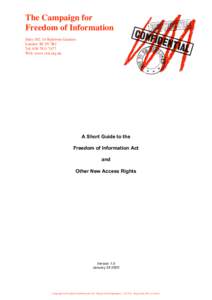 Accountability / United Kingdom / Freedom of Information Act / Scottish Information Commissioner / Right to Information Act / Environmental Information Regulations / Freedom of Information (Scotland) Act / Data Protection Act / Public records / Freedom of information in the United Kingdom / Freedom of information legislation / Law