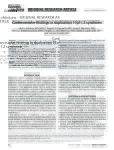 ORIGINAL RESEARCH ARTICLE  ©American College of Medical Genetics Cardiovascular findings in duplication 17p11.2 syndrome John L. Jefferies, MD, MPH1,2, Ricardo H. Pignatelli, MD3, Hugo R. Martinez, MD1,