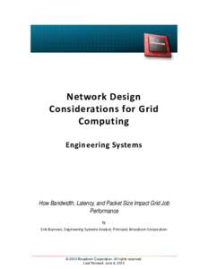 Network Design  Considerations for Grid  Computing Engineering Systems  How Bandwidth, Latency, and Packet Size Impact Grid Job